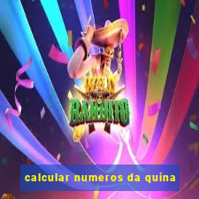 calcular numeros da quina